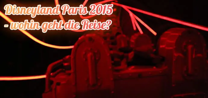 Disneyland Paris 2015 - Ausblick