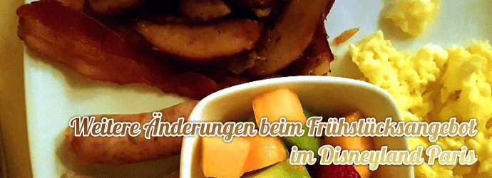 Frühstück im Disneyland Paris Gibt es gravierende Änderungen beim Frühtück im Disneyland Paris?