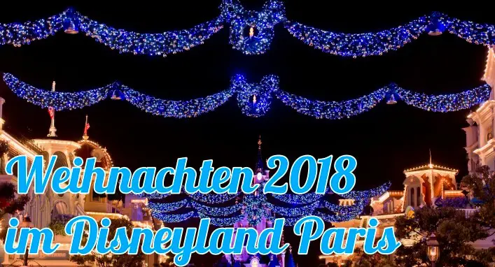 Weihnachten 2018 im Disneyland Paris