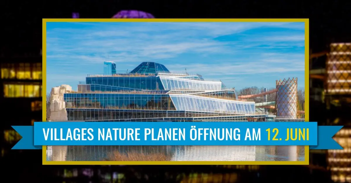 Villages Nature Wiedereröffnung am 12. Juni - Schriftzug vor Foto der Aqualagoon