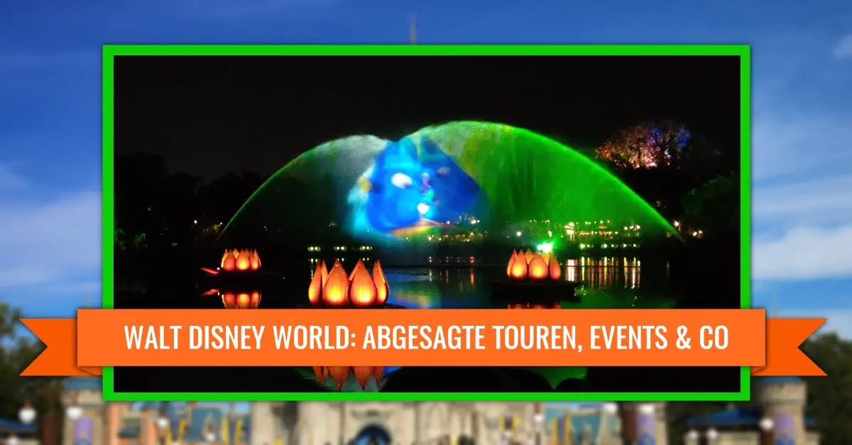 Walt Disney World: abgesagte Events Abgesagte Events & Touren in Walt Disney World