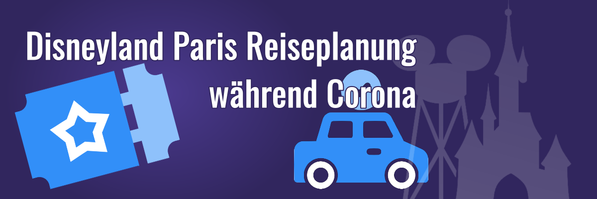 Disneyland Paris Reiseplanung Disneyland Paris Reiseplanung während Corona