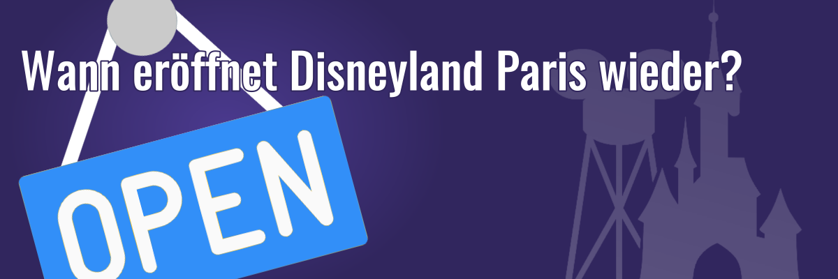Wiedereröffnung Disneyland Paris Wann eröffnet Disneyland Paris wieder?