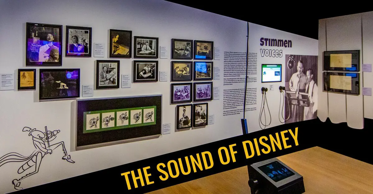 The Sound of Disney Das Thema Stimmen im Disney Film in der Ausstellung The Sound of Disney