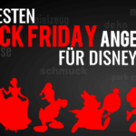 Die besten Black Friday Angebote für Disney Fans