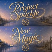 Project Sparkle und New Magic - Illustration zu den beiden großen Renovierungsprojekten von Disneyland Paris