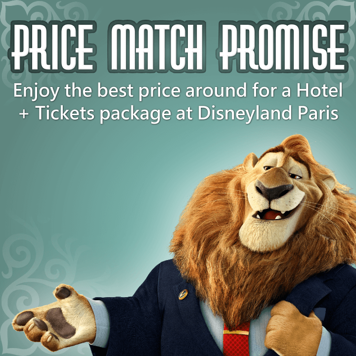 Disneyland Paris Price Match Promise: Enjoy the best price around - guaranteed - for a Hotel and Ticket package