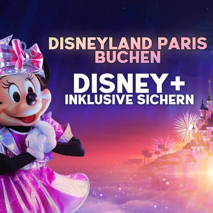Jetzt Disneyland Paris buchen & Disney+ inklusive sichern
