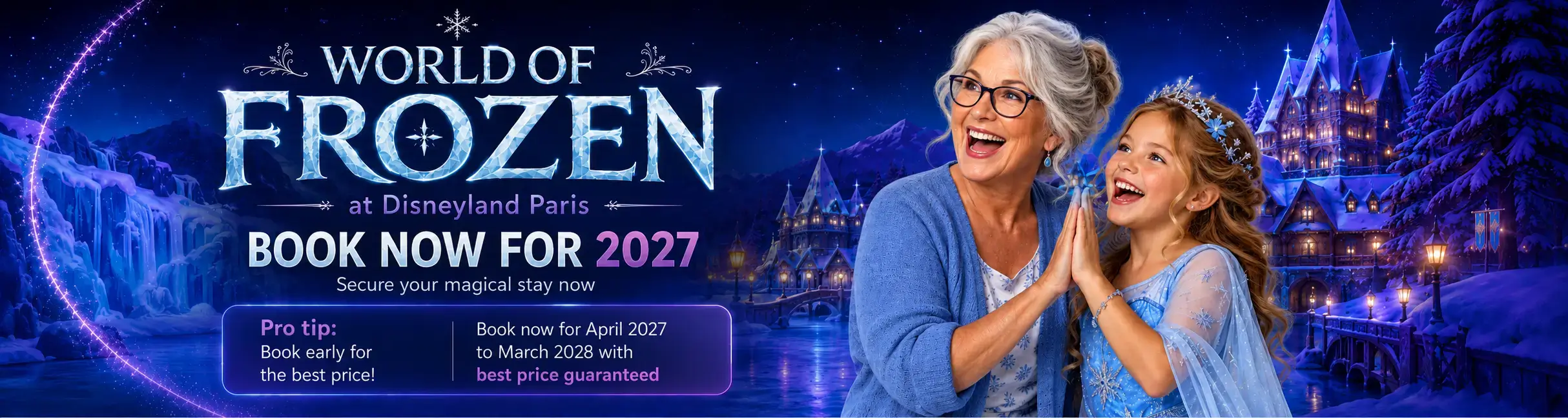 Banner Ad Disneyland Paris - book 2027 now. Pro-Tip: Early Booking is usually the cheapest option! Book now for April 2027 to March 2028 with the best price guaranteed