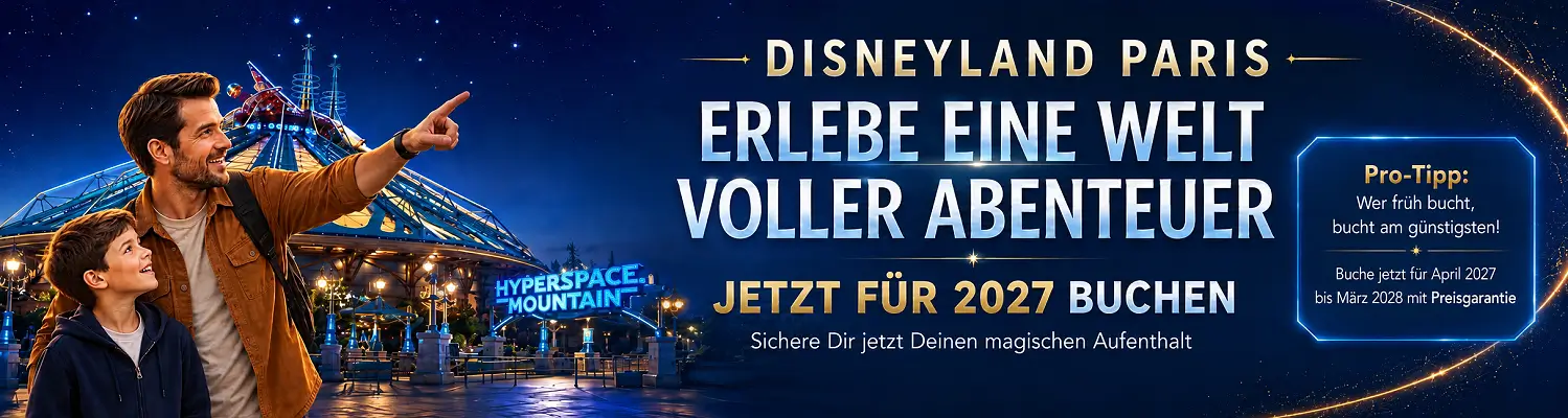 Bannerwerbung Disneyland Paris 2027 buchen: Erlebe eine Welt voller Abenteuer. Tipp: Früh buchen ist am günstigsten. Jetzt mit Preisgarantie