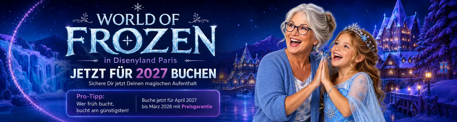 Bannerwerbung World of Frozen in Disneyland Paris jetzt für 2027 buchen. Wer früh bucht, bucht am günstigsten. Mit Best Preis Garantie